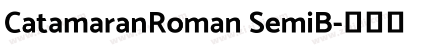 CatamaranRoman SemiB字体转换
